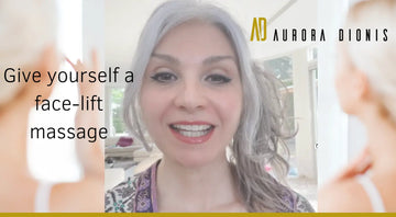 Give yourself a Face-lift massage Aurora Dionis